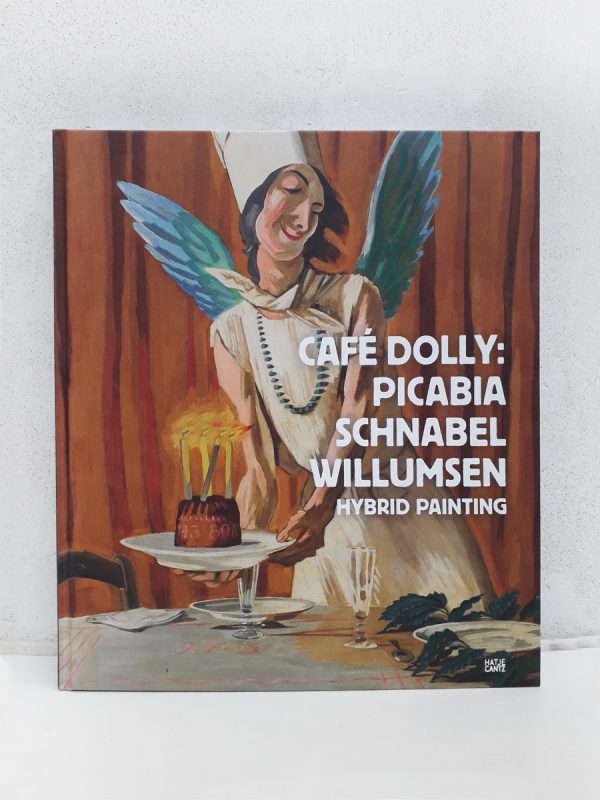 Cafe Dolly Picabia Schnabel Books about Willumsen English